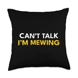 Can't Talk I'm Mewing | Looksmaxxing Women | Mewing Throw Pillow