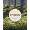 Moss: from forest to garden : a guide to the