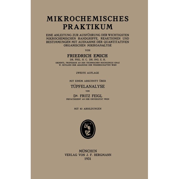Mikrochemisches Praktikum: "Eine Anleitung Zur Ausführung Der Wichtigsten Mikrochemischen Handgriffe,