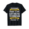 Ccht Dialysis Technician Funny Gift Appreciation T-Shirt