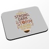 Mauspad – A Strong, Dark Storm Heading Our Way Coffee