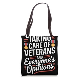 Taking Care of Veterans and Everyone’s Opinions VA Nurse Tote Bag