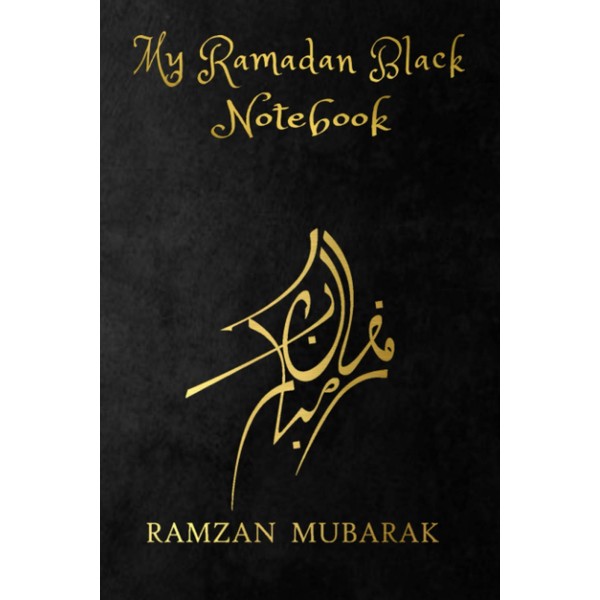 My Ramadan Black Notebook : Ramazan Karim Journal 30 Days