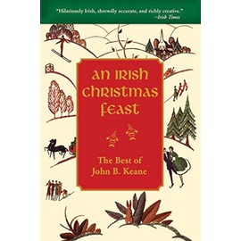 An Irish Christmas Feast: The Best of John B. Keane