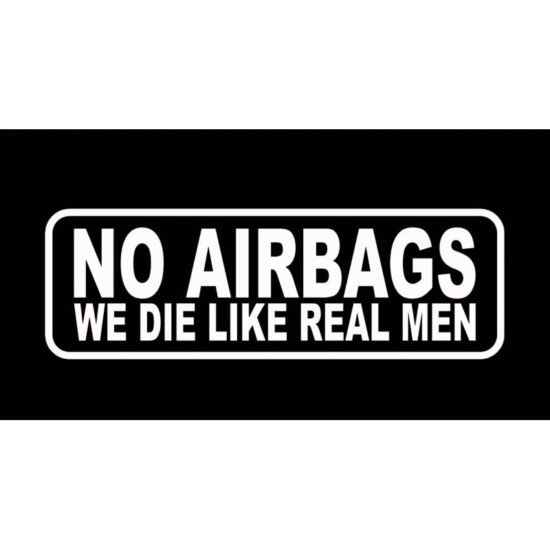 2x NO AIRBA we die like real men vinyl decal