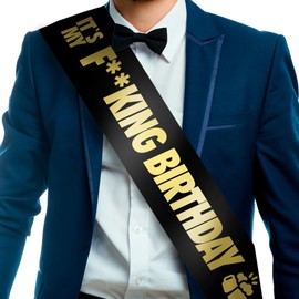 It's My F-King Birthday Sash - Birthday Sash for Men and Women - Birthday King Sash for Men, Boy Birthday Party Decoration Supplies - Birthday Decorations, Boy Birthday Party (Black)