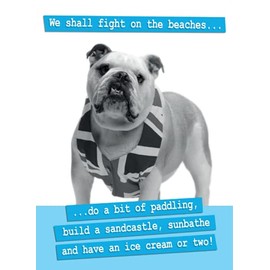 British Bulldog Funny Greetings Card - We Shall Fight On The Beaches - Paw Play Animal Humour Card For Any Occasion