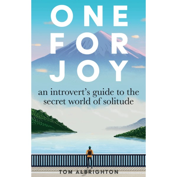 One for Joy: An introvert’s guide to the secret world