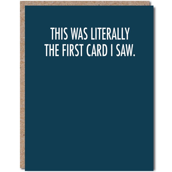 Modern Wit Happy Birthday Card - Single 4.25 X 5.5 Greeting Card With Envelope, Blank Inside, Funny Cards For Men And Women, This Was Literally The First Card I Saw