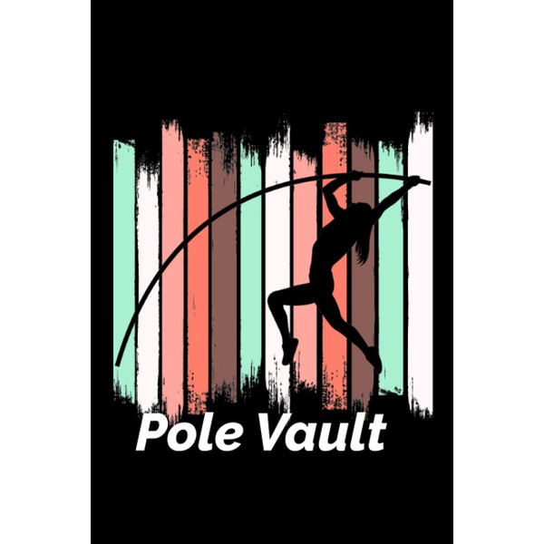 Pole Vault: Track and Field Athletics Blank Lined Journal Notebook