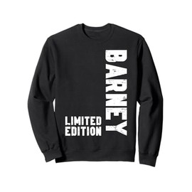 Barney Limited Edition Funny Name Sweatshirt