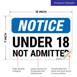 Sigo Signs, Notice Under 18 Not Admitted Sign, 10x7 Inches, 4 Mil Vinyl Decal Stickers Weather Resistant, Made in USA