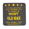 Grumpy Old Man Novelty Coaster - Fun Message and Design