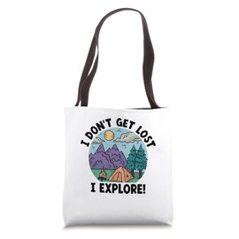 I Don't Get Lost I Explore Camping Scouting Scouts Scout Tote Bag