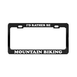 Product Express I'd Rather BE Mountain Biking Black Metal License Plate Frame Tag Holder