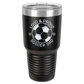 Loud & Proud Soccer Dad Engraved Vacuum Insulated Travel Drink Tumbler, 30 Oz., Black
