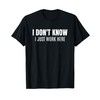 I Don't Know I Just Work Here Funny Coworker Unisex-Adults