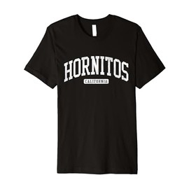Hornitos California CA JS03 College University Style Premium T-Shirt