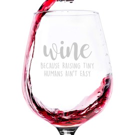 Raising Tiny Humans Funny Mom Wine Glass - Christmas Gifts for Women, Wife, Mom - Unique Xmas Wife, Mom Gift from Husband, Kids - Fun Gag Birthday Present Idea for New Mom, Mother, Daughter, Her