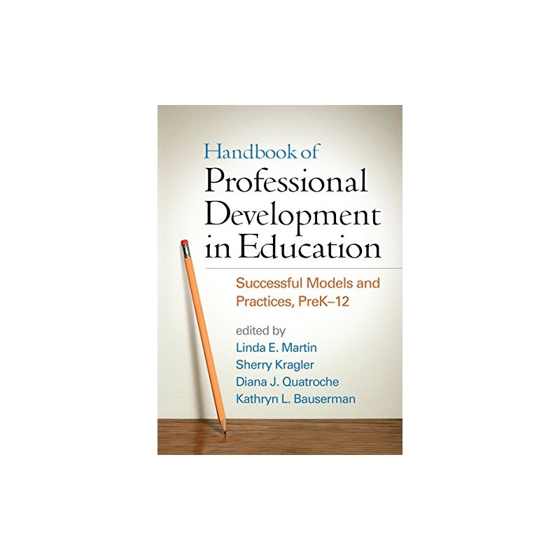 Handbook of Professional Development in Education: Successful Models and Practices,