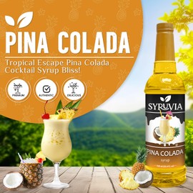 Syruvia Pina Colada Syrup - Premium Flavoring Syrup for Tea, Italian Sodas, Beverages, Desserts, Ice Cream, Cocktails & Mocktails - Kosher, Gluten Free - 25.4 fl oz With Pump
