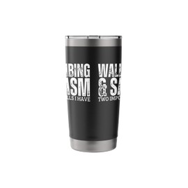 Wall Climbing and Sarcasm Funny Bouldering Stainless Steel Insulated Tumbler