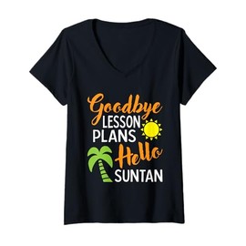 Womens Teacher Summer Outfits Goodbye Lesson Plans Hello Suntan V-Neck T-Shirt