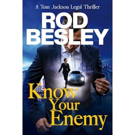 Know Your Enemy: A Tom Jackson Legal Thriller: A Tom Jackson Legal Thriller - Book 1