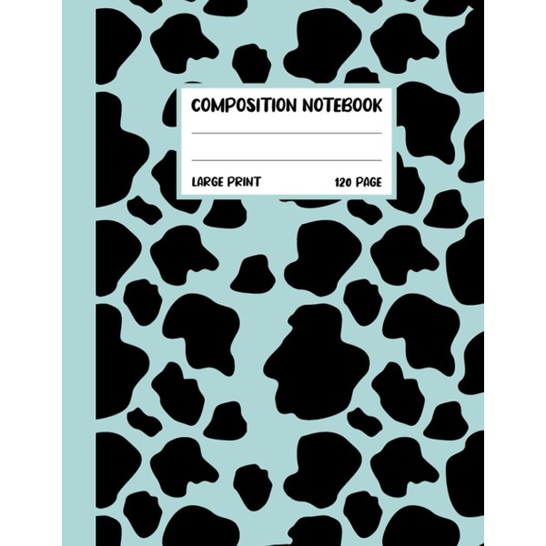 Cow Print Composition Notebook: Wide Ruled Paper Notebook | Farm