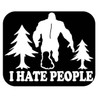 Bigfoot Sticker I Hate People OS 233 6" Decal sasquatch
