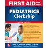 First Aid for the Pediatrics Clerkship, Fifth Edition