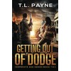 Getting Out of Dodge: A Post Apocalyptic EMP Survival Thriller