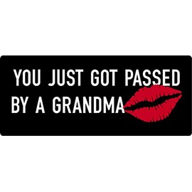You just got passed by a grandma bumper, funny, humorous, joke, I Make Decals, 3 inch x 7.14 inch, Hard Hat, phone, tool, lunch, box, Vinyl, Decal, Sticker
