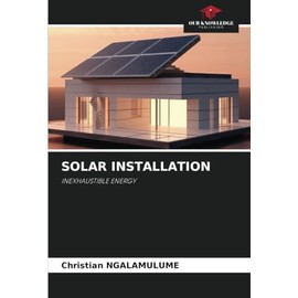 SOLAR INSTALLATION: INEXHAUSTIBLE ENERGY