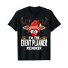 Christmas Matching I'm The Event Planner Reindeer T-Shirt