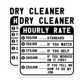 (2 Pack) Dry Cleaner Hourly Rate Stickers - Funny Dry Cleaner Price List Stickers - Humorous Laundry Room Decor - 5" On Longest Side - Sticks to Smooth Flat Surfaces - Made in USA - BMCS4952