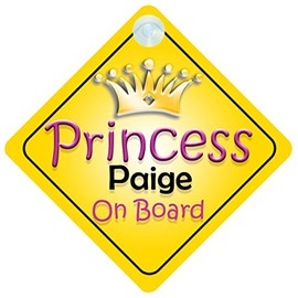 Princess Paige On Board Girl Car Sign Child/Baby Gift/Present 002