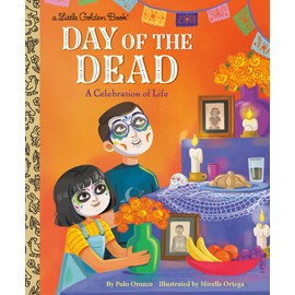 Day of the Dead: A Celebration of Life (Little Golden Book)