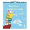Das Beste kommt erst noch ... 2025: The Pensioner's Calendar