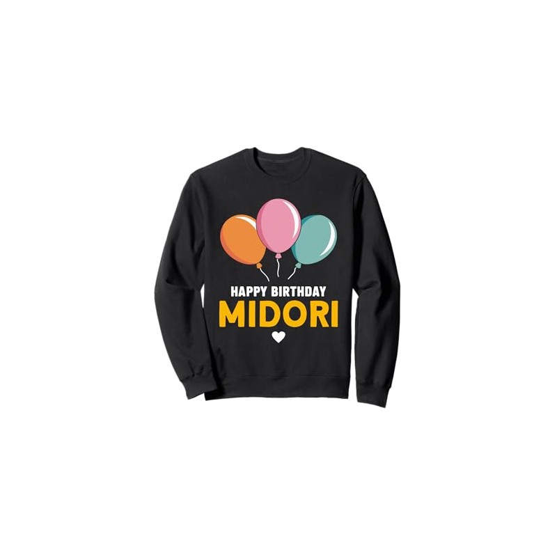 Happy Birthday Midori Sweatshirt