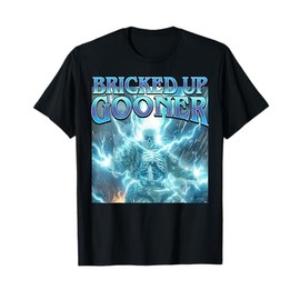 Bricked Up Gooner - Funny Hard Lightning Skeleton Meme T-Shirt