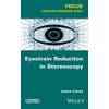 Eyestrain Reduction in Stereoscopy (Focus: Computer Engineering)