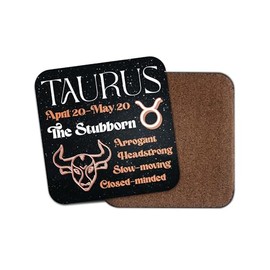 Taurus Square Coaster - Funny Joke Negative Traits Zodiac Star Sign Horoscope Stars Groovy Astrology Girls Kitchen Family Drinks Home #81873