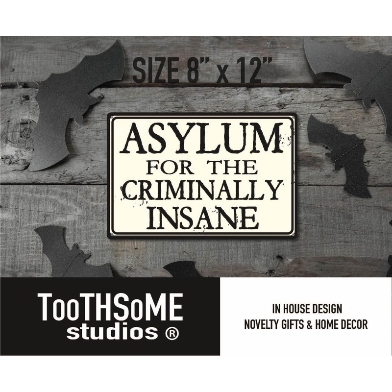 Asylum For The Criminally Insane 12" x 8" Tin Sign