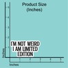 (3Pcs) I'm Not Weird I Am Limited Edition Stickers Funny