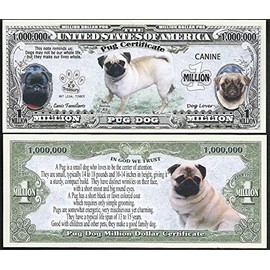 Pug Million Dollar Dog Bill Puppy & Adult Pics, Facts on Back- Lot of 100 BILLS