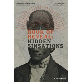 Book of Reveal: Hidden Sinsations: The Curse of Ham & Descendants of Sumeria