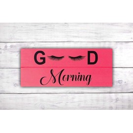 Good Morning Wooden Door Hanger | Eyelashes Fashion Wall Art | Makeup Artist Bathroom Vanity Decor | Glam Decor | Girls Room Decor -by LEADING EDGE DESIGNS