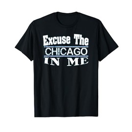 Excuse the Chicago in Me Swag of the Midwest Graphic Tshirt