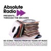 Absolute Radio Presents Through The Decades